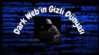 Dark Web'in Gizli Dünyası: İnternetin Karanlık Yüzü