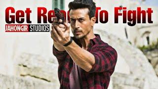 Tiger Shroff || Get Ready To Fight