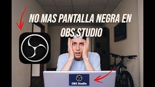 No mas PANTALLA NEGRA en OBS studio en MAC.