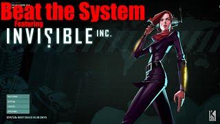Beat the System Feat. Invisible Inc. [Beginner Guide]