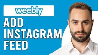 How To Add Instagram Feed To Weebly (How To Embed Or Link Instagram Feed On Weebly)