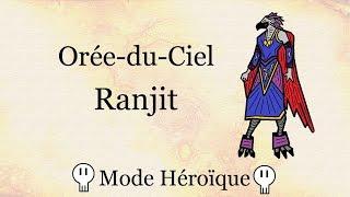 Guide : Ranjit (Orée-du-Ciel - Héroïque)