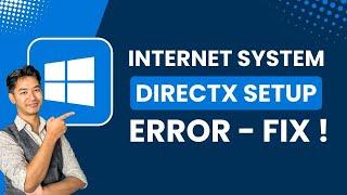 An Internal System Error Occurred DirectX Setup Error Fix !