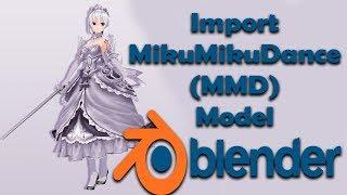 How to import .pmd, .pmx MMD (MikuMikuDance Models) to Blender