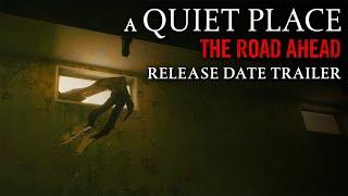 A Quiet Place: The Road Ahead - Release Date Trailer