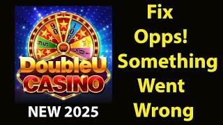 Fix DoubleU Casino App Oops Something Went Wrong Error | Fix DoubleU Casino went wrong error