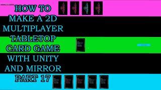 How to Make a 2D Multiplayer Tabletop Card Game in Unity - Part 17 (Collaboration and Deployment)