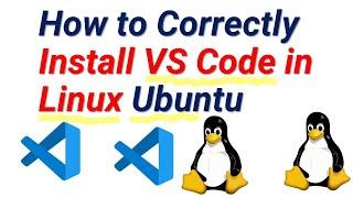 How to Correctly Install VS Code (Visual Studio Code) in Linux Ubuntu