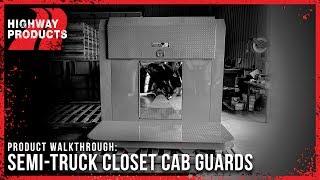 Highway Products | Custom Fabrication [Semi-Truck Closet Cab Guards]