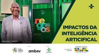 Negros em Foco | Impactos da Inteligência Artificial | 25/06/2024