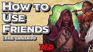 How to Use Friends: DnD Spells #32