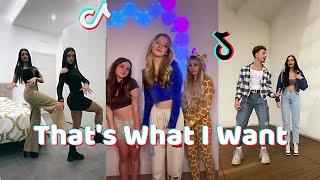 That's What I Want Dance Challenge Tiktok Compilation 2022