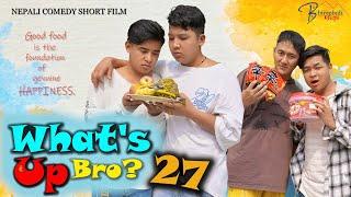 WHAT'S UP BRO part 27 I BHIMPHEDI GUYS I NEPALI COMEDY SHORT FILM 2021 I COMEDY I ENTERTAINMENT