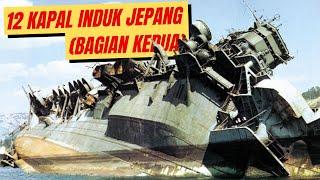 Kapal Induk JEPANG Dalam Perang Dunia 2, Tak Satupun Selamat! (Bagian Terakhir)