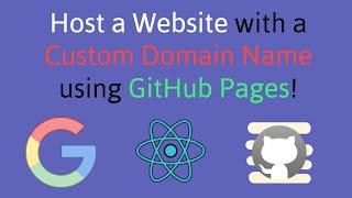 How To Host A React Website With A Custom Domain Name Using GitHub Pages