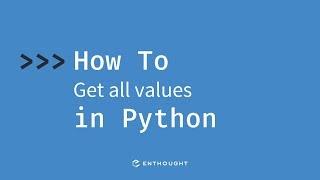 How to get all the values from a dictionary in Python