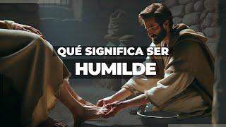 ¿Qué Significa ser Humilde? (Predicación Bautista, Fundamental)