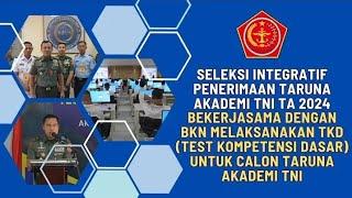 Seleksi Integratif Penerimaan  Taruna Akademi TNI TA. 2024