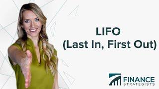 LIFO | Last In, First Out [2 Minutes] | Finance Strategists | Your Online Finance Dictionary