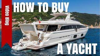 4 TIPS - HOW TO BUY A YACHT