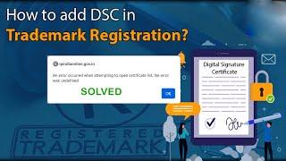 How to add DSC on Trademark I An error occurred when attempting to open certificate