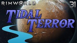 Rimworld: Tidal Terror [Beta 19] Part 31: Well, At Least They Did Their Jobs [Cassandra Merciless]