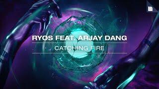 Ryos feat. Arjay Dang - Catching Fire (Official Lyric Video)