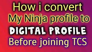 How I Upgrade My Ninja Profile to Digital Before joining TCS || TCS NINJA Xplore Trainees 2021