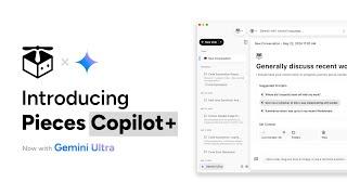 Introducing Pieces Copilot+ | Leveraging the World's First "Live Context" Windows with Gemini Ultra