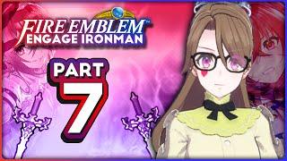 Part 7: Fire Emblem Engage Maddening Ironman - "I Couldn't Fix Her..."