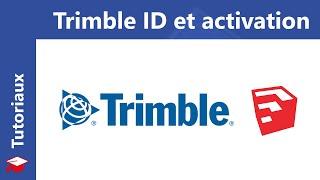 Créez votre Trimble ID et activez votre licence SketchUp