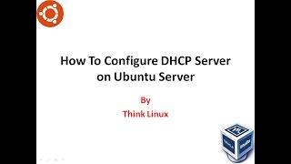How To Configure DHCP Server in Ubuntu Server