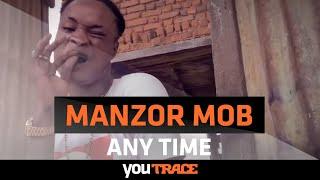 Manzor Mob ft Gbayi Smoke - Any time