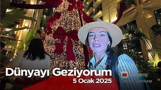 Dünyayı Geziyorum - Vietnam / Hanoi 2 | 5 Ocak 2025