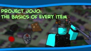 Project JoJo The Basics Of Every Item