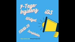 [COVID-19] 7-Tage-Inzidenz Widget für iOS (Scriptable | GitHub | JavaScript)