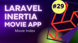 #29 Laravel Inertia Vue Movie App | Movie Index Page | Laravel 8 Tutorial