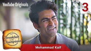 Episode 3 | Mohammad Kaif | Breakfast with Champions Season 6