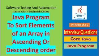 15 - Java program to sort elements of an array in Ascending/Descending order
