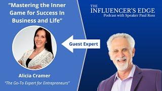 Mastering the Inner Game for Success in Business and Life, With Alicia Cramer