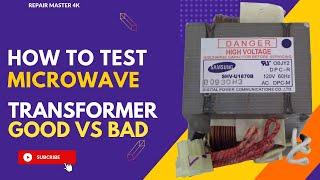 How to test a Microwave High Voltage Transformer - GOOD vs BAD