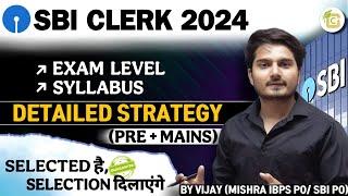 SBI Clerk 2024-25 (Pre+Mains) Preparation Strategy | Syllabus, Time Table | LPT Test |Vijay Mishra