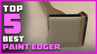 Best Paint Edgers in 2023 - Top 5 Best Paint Edgers Review