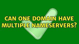 Can one domain have multiple nameservers?