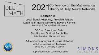 DeepMath 2021: Day 1 Session 2 (Singh, Bordelon, Zhu)