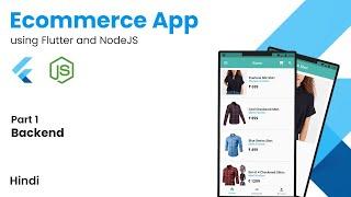 Ecommerce App using Flutter and NodeJS | Part 1 - Backend | Hindi