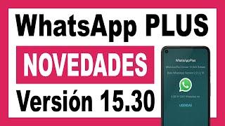 WhatsApp PLUS 15.30  Novedades Última Versión 2021