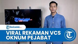 VIRAL Rekaman Video Call Syur Oknum Pejabat Lombok Utara, Pemda Tunggu Investigasi Polda NTB