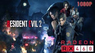 Resident Evil 2 Remake Test On RX 460 2GB GDDR5 Gameplay 1080p