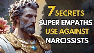 7 Secrets That Super Empaths Use Against a NARCISSIST